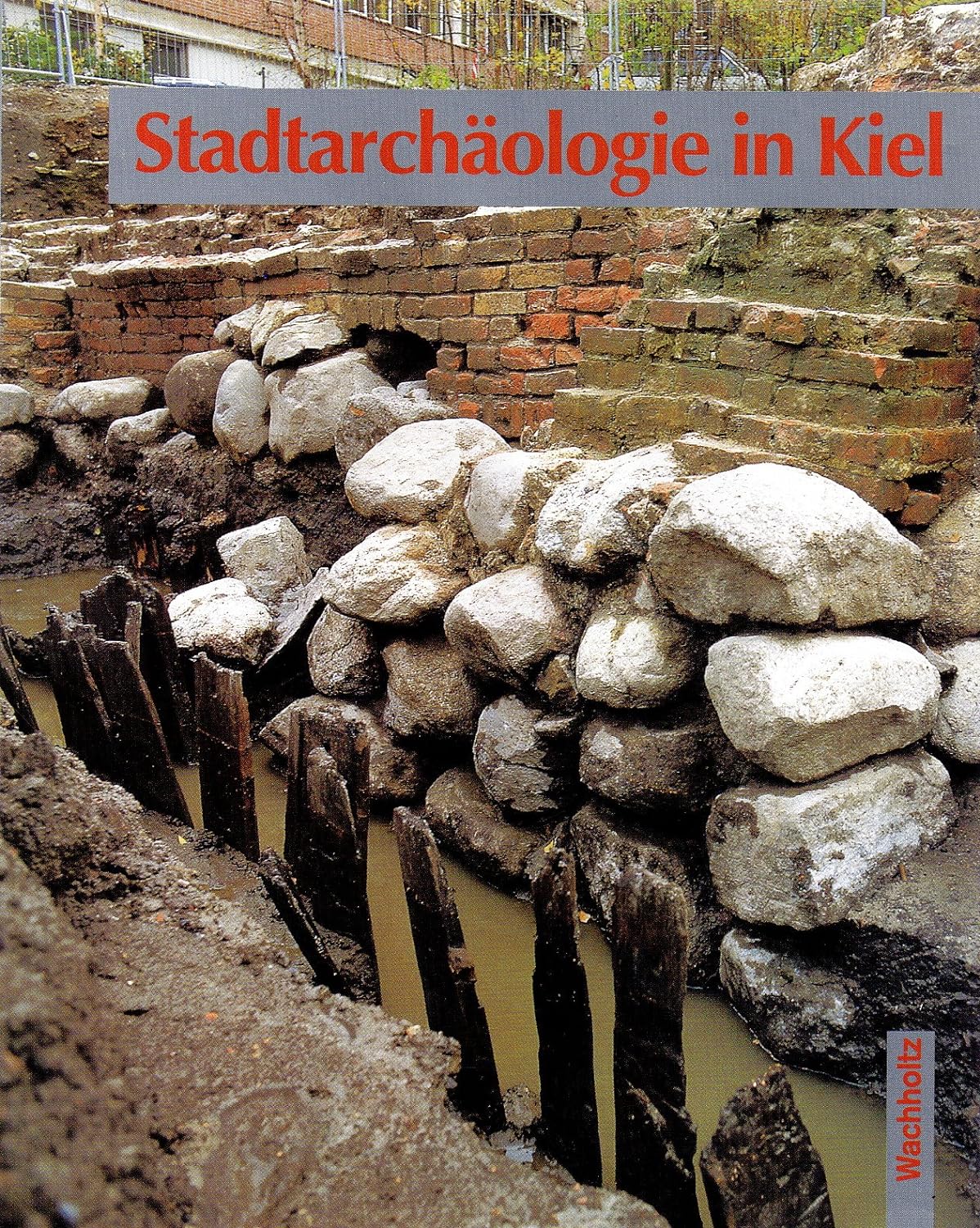 Stadtarchäologie in Kiel
